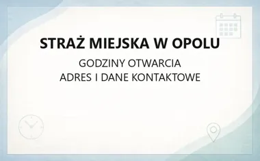 Straż Miejska w Opolu - kontakt, godziny, informacje